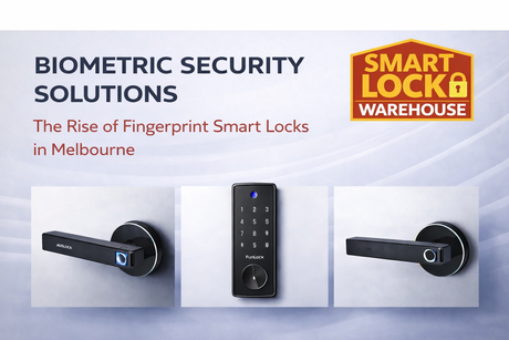 Biometric Security Solutions: The Rise of Fingerprint Locks in Melbourne